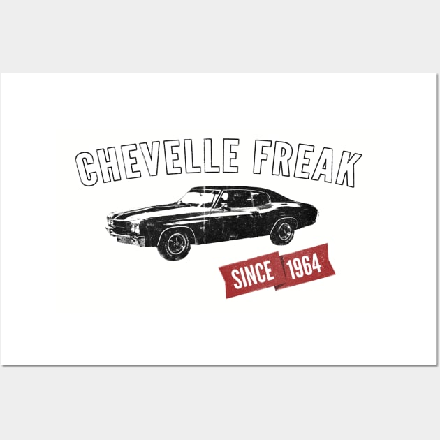 Chevelle Freak Muscle Car Lover T-Shirt Wall Art by lucidghost